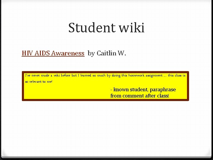 Student wiki HIV AIDS Awareness by Caitlin W. I’ve never made a wiki before