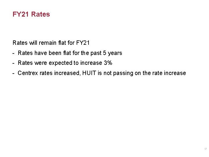 FY 21 Rates will remain flat for FY 21 - Rates have been flat