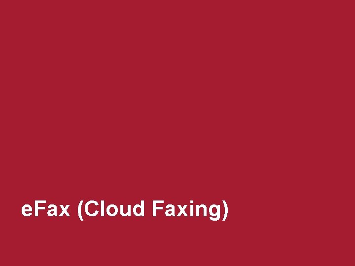 e. Fax (Cloud Faxing) 