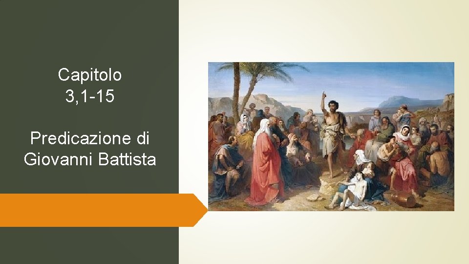 Capitolo 3, 1 -15 Predicazione di Giovanni Battista 