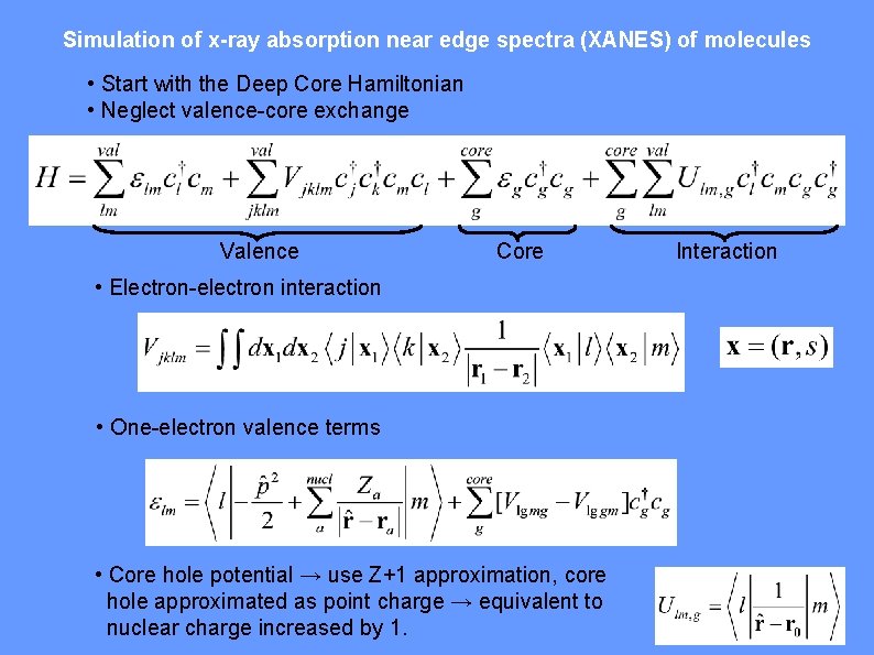 Simulation of x-ray absorption near edge spectra (XANES) of molecules • Start with the