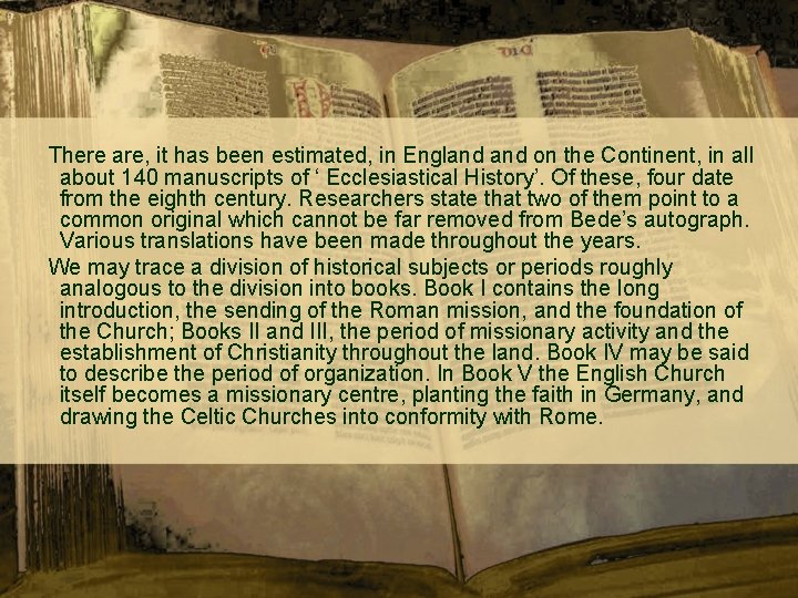  There are, it has been estimated, in England on the Continent, in all