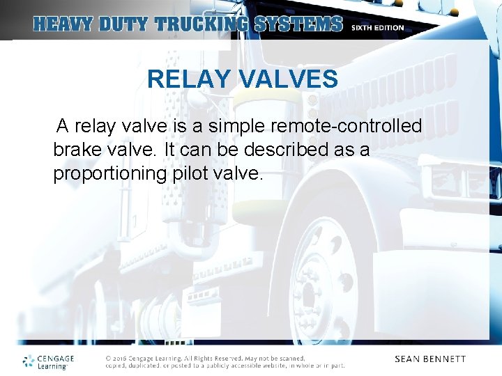 RELAY VALVES A relay valve is a simple remote-controlled brake valve. It can be