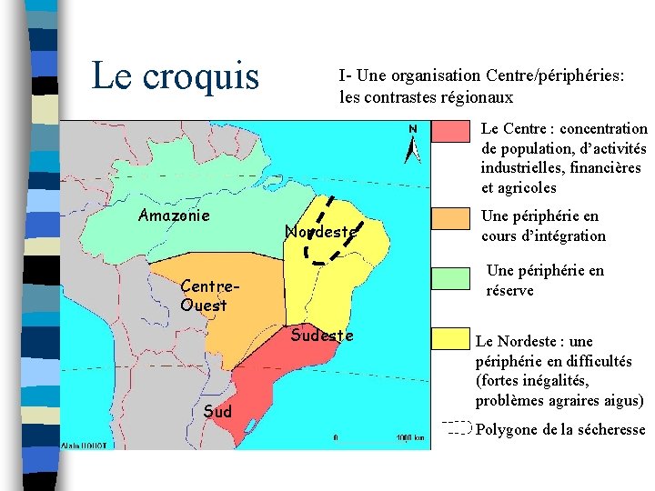 Le croquis I- Une organisation Centre/périphéries: les contrastes régionaux Le Centre : concentration de