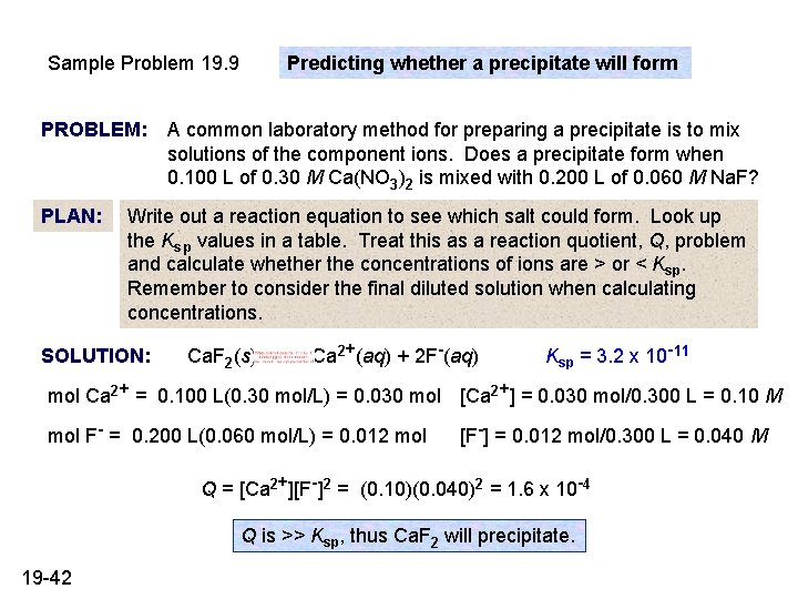 Sample Problem 19. 9 PROBLEM: PLAN: Predicting whether a precipitate will form A common Sample Problem 19. 9 PROBLEM: PLAN: Predicting whether a precipitate will form A common