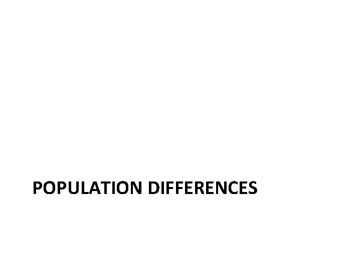 POPULATION DIFFERENCES 