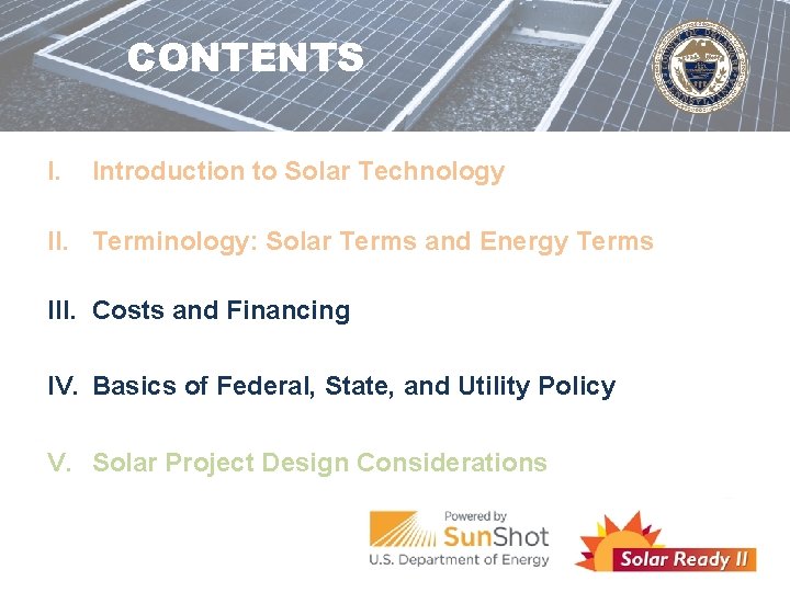 CONTENTS I. Introduction to Solar Technology II. Terminology: Solar Terms and Energy Terms III.