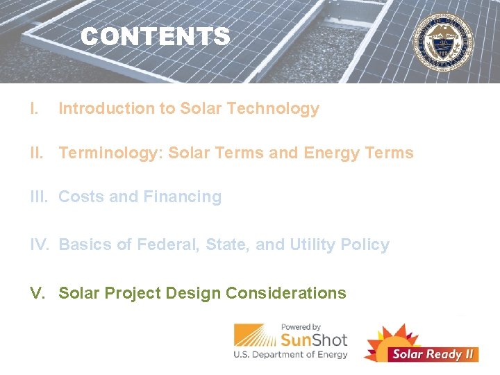 CONTENTS I. Introduction to Solar Technology II. Terminology: Solar Terms and Energy Terms III.