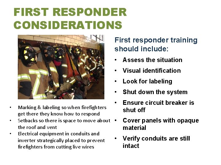 FIRST RESPONDER CONSIDERATIONS First responder training should include: • Assess the situation • Visual
