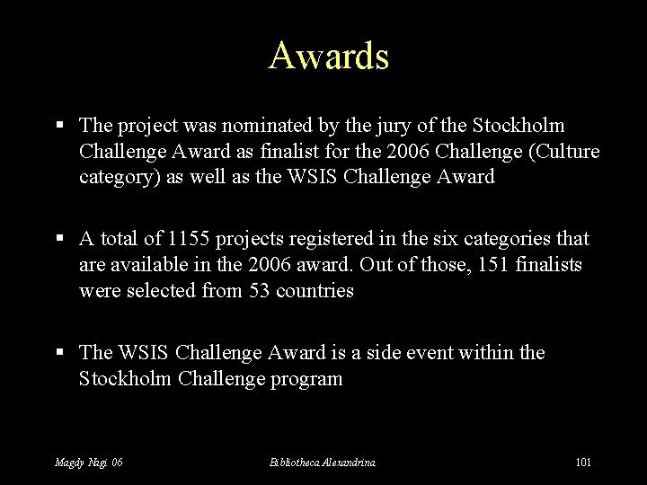 Awards § The project was nominated by the jury of the Stockholm Challenge Award