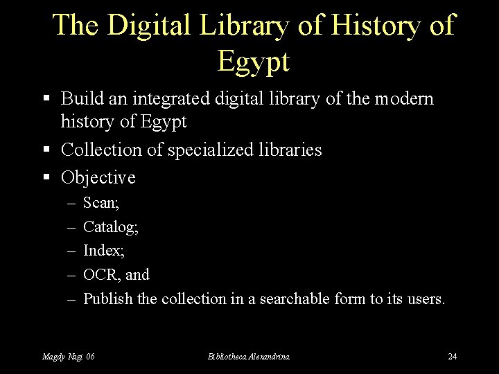 The Digital Library of History of Egypt § Build an integrated digital library of