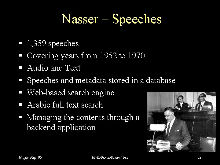 Nasser – Speeches § § § § 1, 359 speeches Covering years from 1952