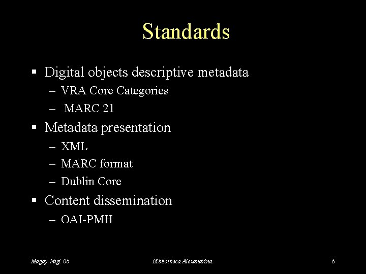 Standards § Digital objects descriptive metadata – VRA Core Categories – MARC 21 §