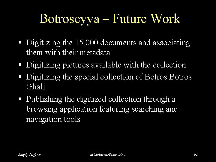 Botroseyya – Future Work § Digitizing the 15, 000 documents and associating them with