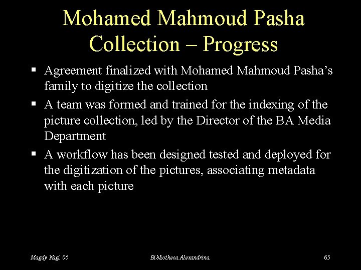Mohamed Mahmoud Pasha Collection – Progress § Agreement finalized with Mohamed Mahmoud Pasha’s family