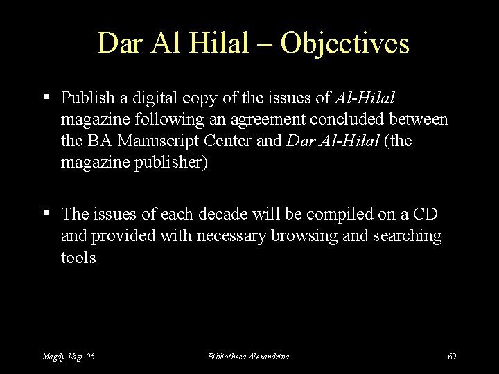 Dar Al Hilal – Objectives § Publish a digital copy of the issues of