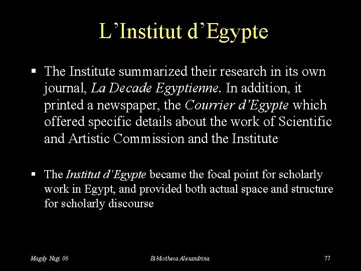 L’Institut d’Egypte § The Institute summarized their research in its own journal, La Decade