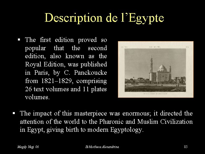 Description de l’Egypte § The first edition proved so popular that the second edition,