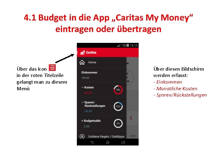 4. 1 Budget in die App „Caritas My Money“ eintragen oder übertragen Über das