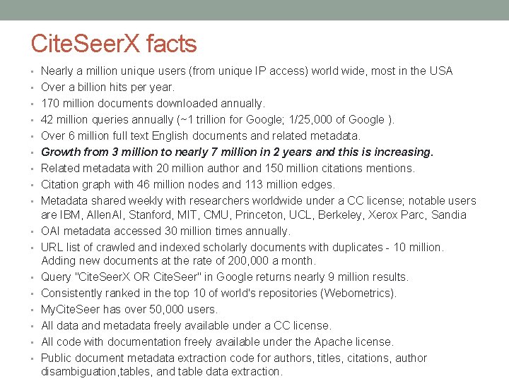 Cite. Seer. X facts • Nearly a million unique users (from unique IP access)