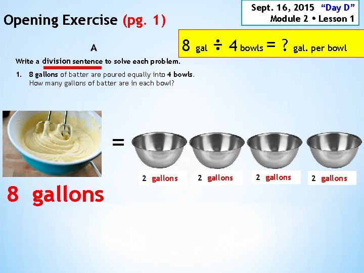 Sept. 16, 2015 “Day D” Module 2 Lesson 1 Opening Exercise (pg. 1) 8