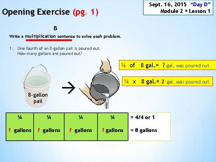Sept. 16, 2015 “Day D” Module 2 Lesson 1 Opening Exercise (pg. 1) B