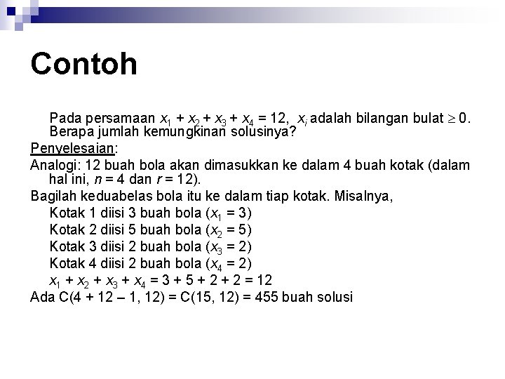Contoh Pada persamaan x 1 + x 2 + x 3 + x 4