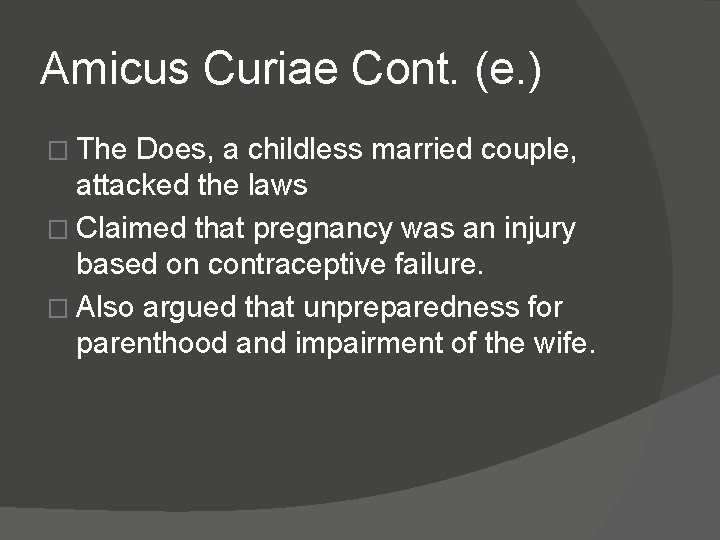 Amicus Curiae Cont. (e. ) � The Does, a childless married couple, attacked the
