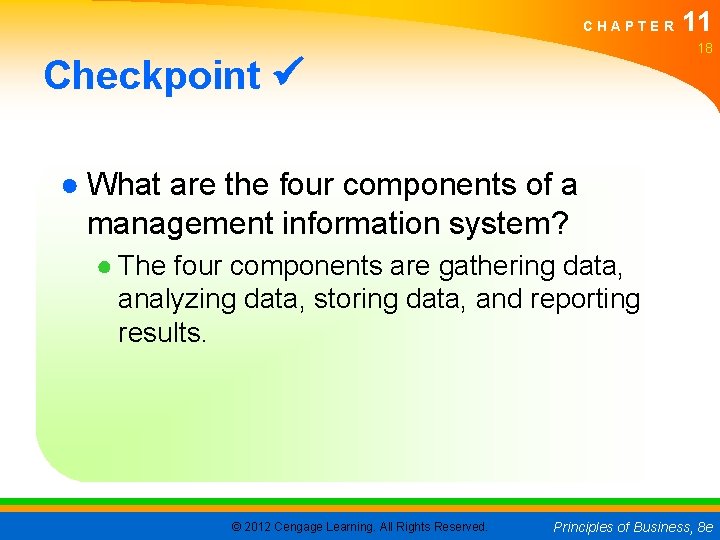 CHAPTER 11 18 Checkpoint ● What are the four components of a management information