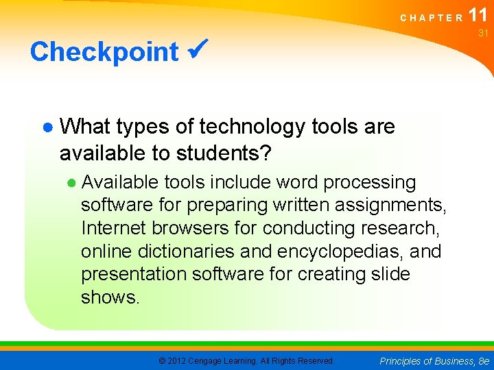 CHAPTER 11 31 Checkpoint ● What types of technology tools are available to students?