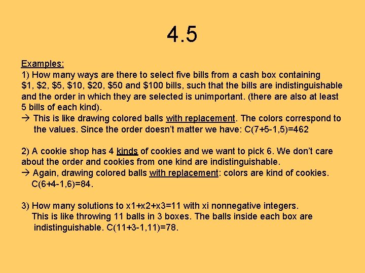 4. 5 Examples: 1) How many ways are there to select five bills from