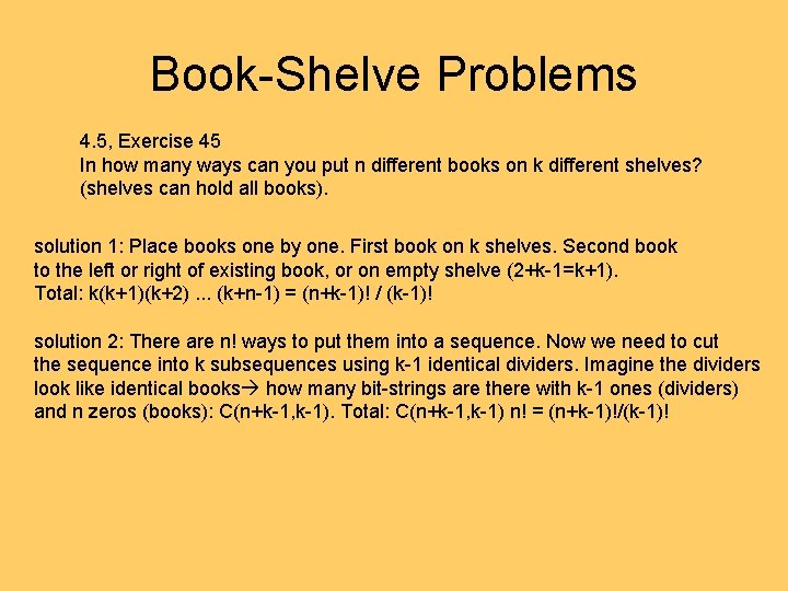 Book-Shelve Problems 4. 5, Exercise 45 In how many ways can you put n