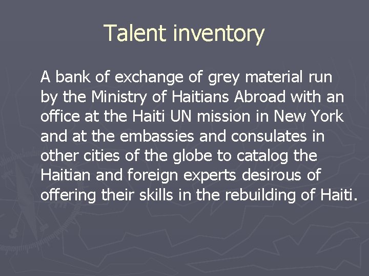 Talent inventory A bank of exchange of grey material run by the Ministry of