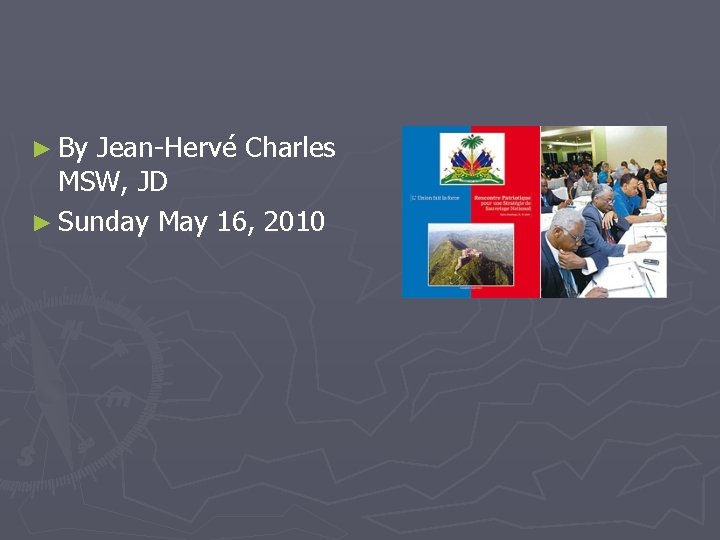 ► By Jean-Hervé Charles MSW, JD ► Sunday May 16, 2010 