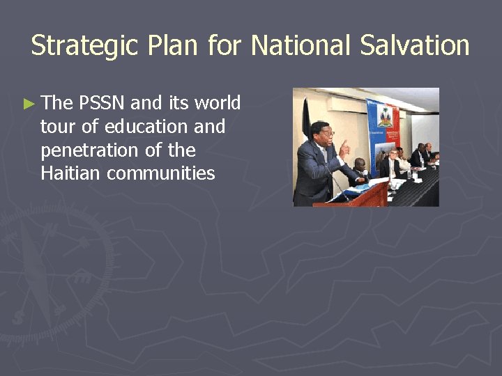 Strategic Plan for National Salvation ► The PSSN and its world tour of education