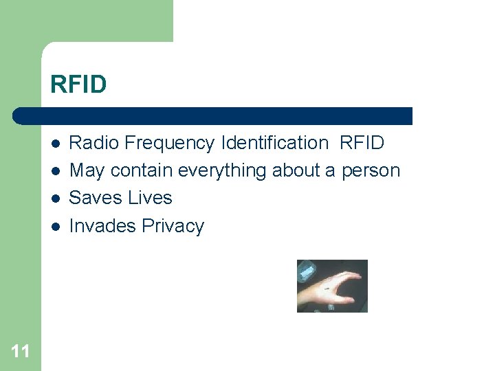 RFID l l 11 Radio Frequency Identification RFID May contain everything about a person