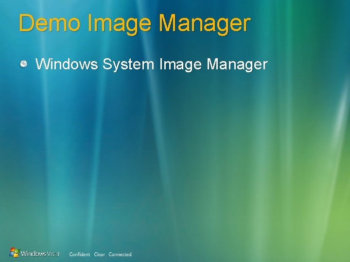 Demo Image Manager Windows System Image Manager 
