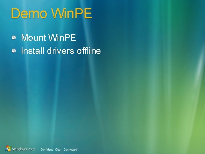 Demo Win. PE Mount Win. PE Install drivers offline 