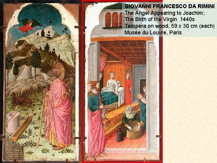 GIOVANNI FRANCESCO DA RIMINI The Angel Appearing to Joachim; The Birth of the Virgin