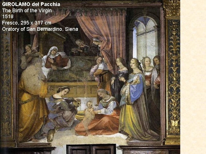 GIROLAMO del Pacchia The Birth of the Virgin 1518 Fresco, 295 x 317 cm