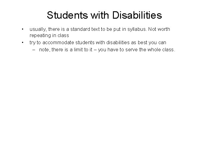 Students with Disabilities • • usually, there is a standard text to be put