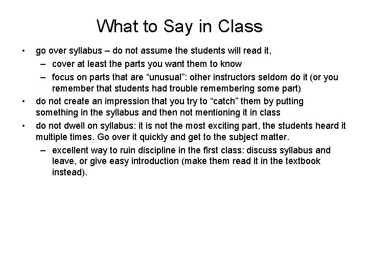 What to Say in Class • • • go over syllabus – do not