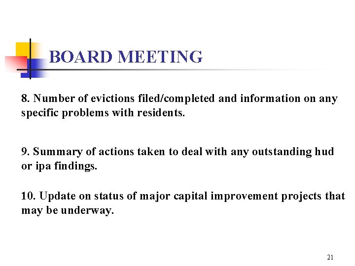 BOARD MEETING 8. Number of evictions filed/completed and information on any specific problems with
