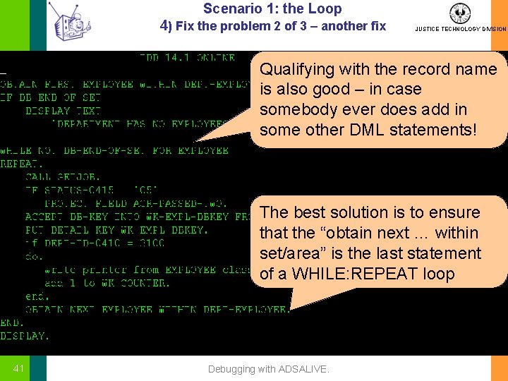 Scenario 1: the Loop 4) Fix the problem 2 of 3 – another fix