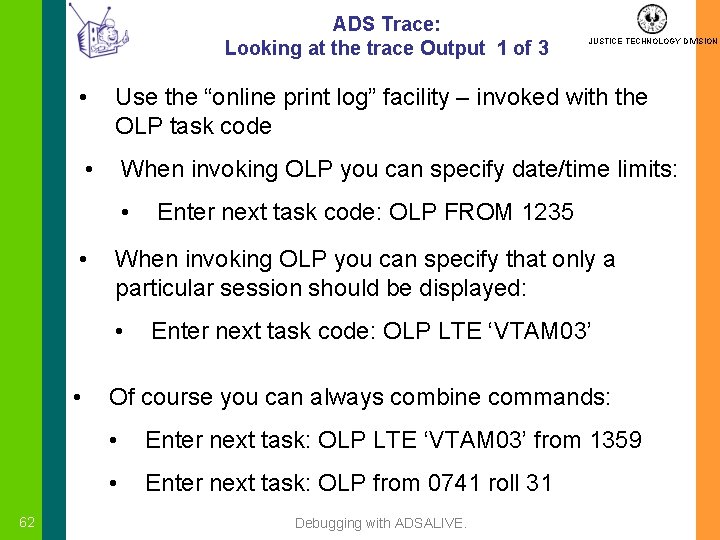 ADS Trace: Looking at the trace Output 1 of 3 • Use the “online