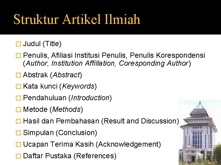 Struktur Artikel Ilmiah � Judul (Title) � Penulis, Afiliasi Institusi Penulis, Penulis Korespondensi (Author,