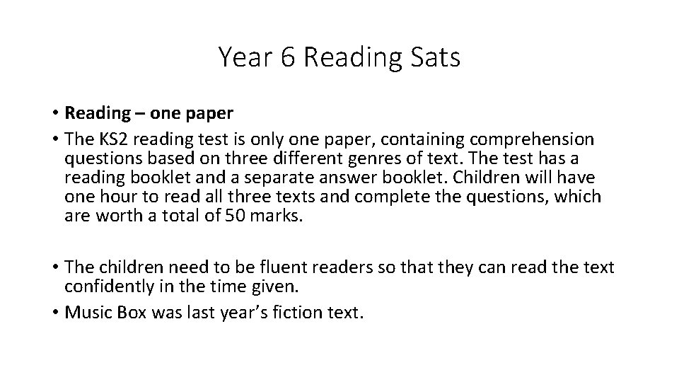 Year 6 Reading Sats • Reading – one paper • The KS 2 reading
