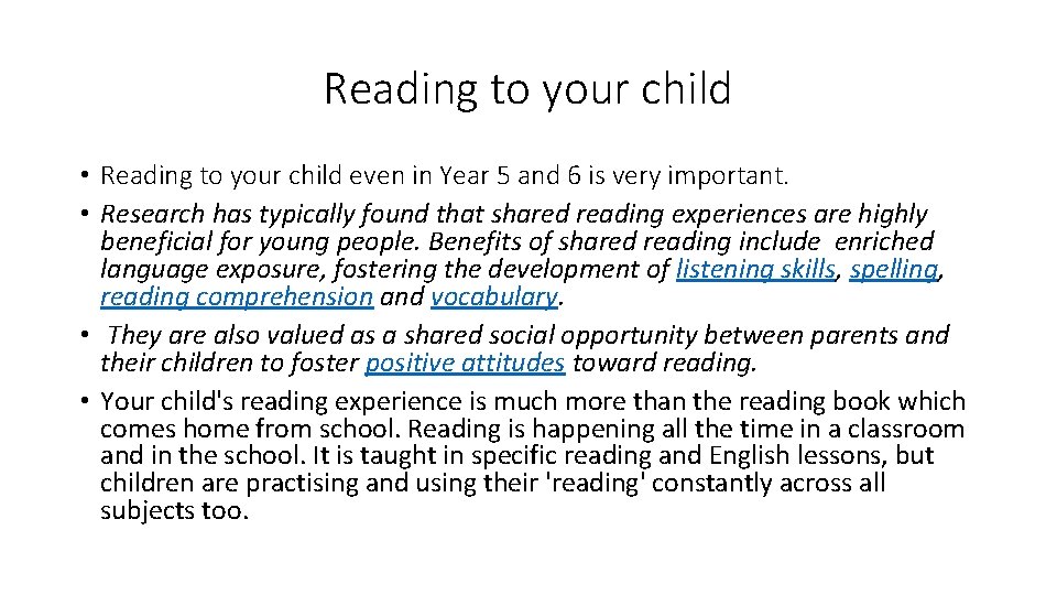 Reading to your child • Reading to your child even in Year 5 and