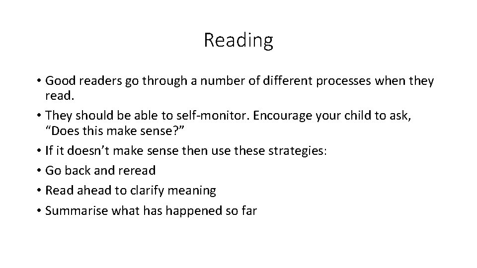 Reading • Good readers go through a number of different processes when they read.
