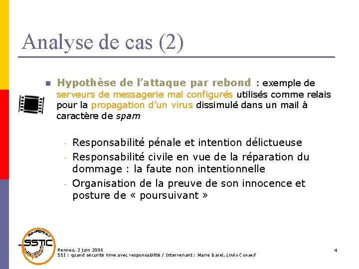 Analyse de cas (2) n Hypothèse de l’attaque par rebond : exemple de serveurs
